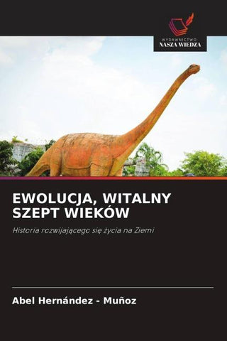 EWOLUCJA, WITALNY SZEPT WIEKÓW