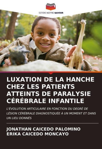 LUXATION DE LA HANCHE CHEZ LES PATIENTS ATTEINTS DE PARALYSIE CÉRÉBRALE INFANTILE