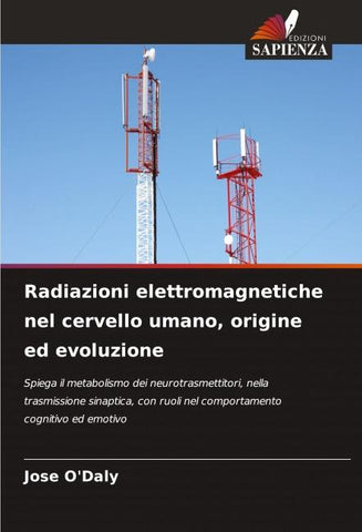 Radiazioni elettromagnetiche nel cervello umano, origine ed evoluzione