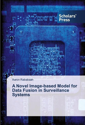 A Novel Image-based Model for Data Fusion in Surveillance Systems