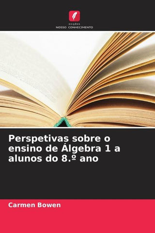 Perspetivas sobre o ensino de Álgebra 1 a alunos do 8.º ano