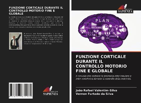 FUNZIONE CORTICALE DURANTE IL CONTROLLO MOTORIO FINE E GLOBALE