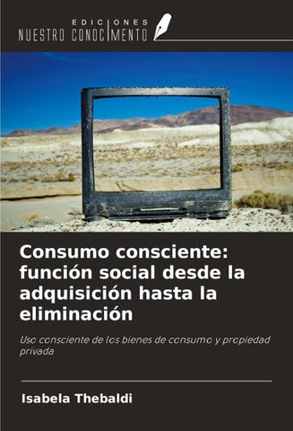 Consumo consciente: función social desde la adquisición hasta la eliminación