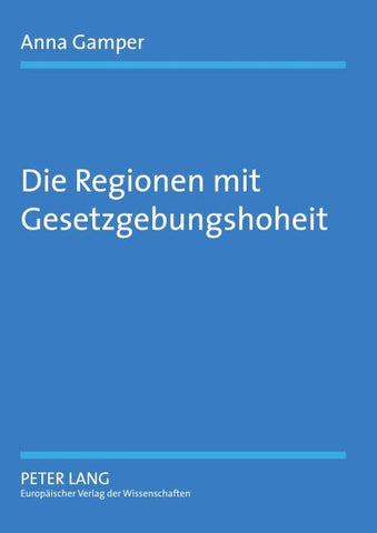 Die Regionen mit Gesetzgebungshoheit