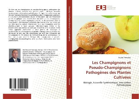 Les Champignons et Pseudo-Champignons Pathogènes des Plantes Cultivées