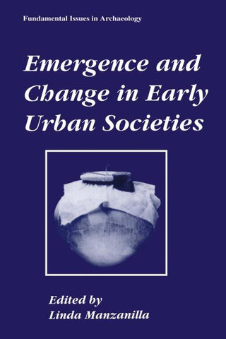 Emergence and Change in Early Urban Societies