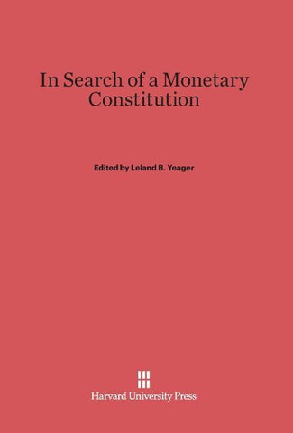 In Search of a Monetary Constitution
