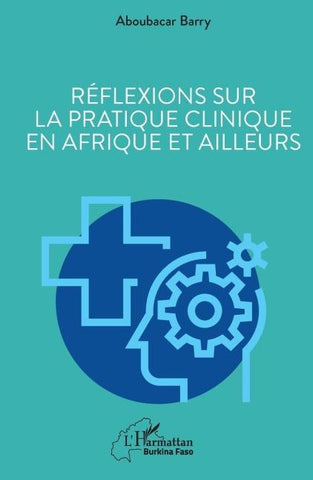 Réflexions sur la pratique clinique en Afrique et ailleurs
