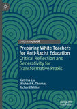 Preparing White Teachers for Anti-Racist Education