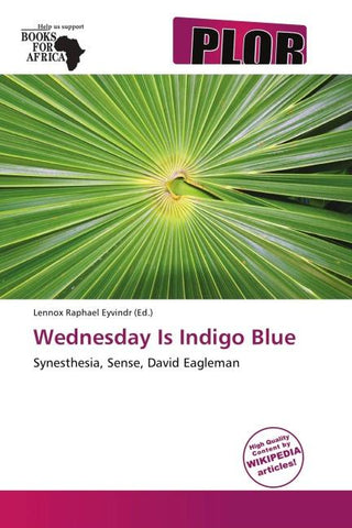 Wednesday Is Indigo Blue