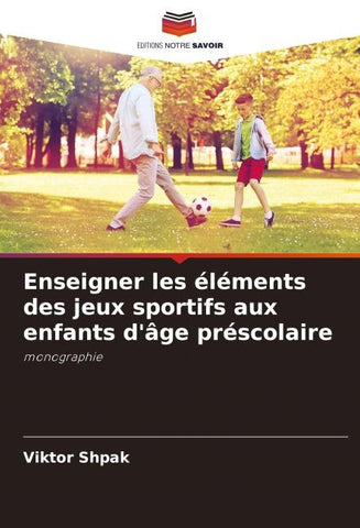 Enseigner les éléments des jeux sportifs aux enfants d'âge préscolaire