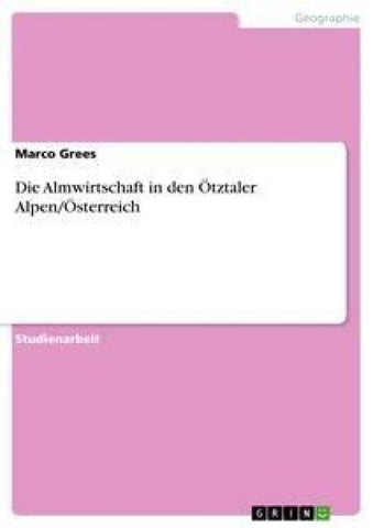 Die Almwirtschaft in den Ötztaler Alpen/Österreich