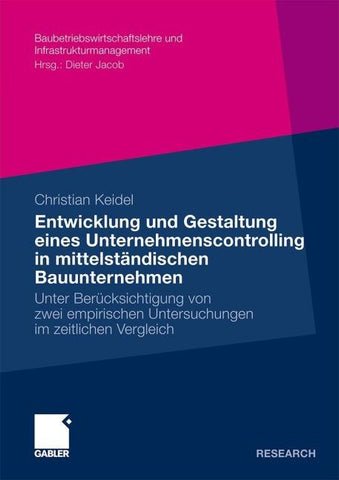 Entwicklung und Gestaltung eines Unternehmenscontrolling in mittelständischen Bauunternehmen