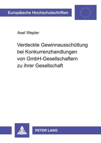 Verdeckte Gewinnausschüttung bei Konkurrenzhandlungen von GmbH-Gesellschaftern zu ihrer Gesellschaft
