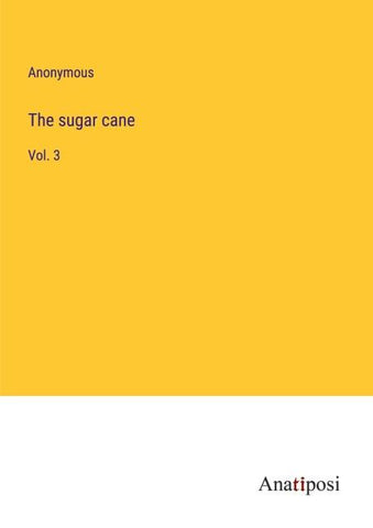 The sugar cane