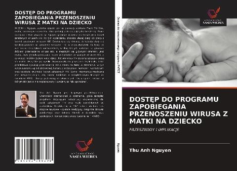 DOST¿P DO PROGRAMU ZAPOBIEGANIA PRZENOSZENIU WIRUSA Z MATKI NA DZIECKO