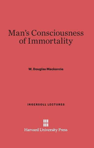 Man's Consciousness of Immortality
