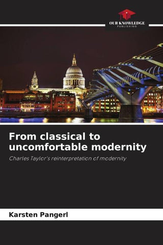 From classical to uncomfortable modernity