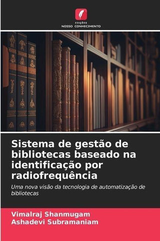 Sistema de gestão de bibliotecas baseado na identificação por radiofrequência