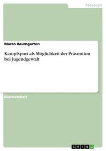 Kampfsport als Möglichkeit der Prävention bei Jugendgewalt
