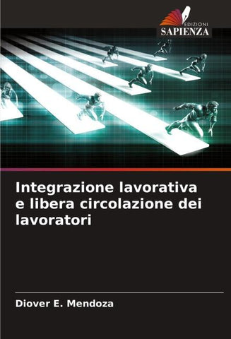 Integrazione lavorativa e libera circolazione dei lavoratori