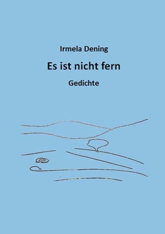 Es ist nicht fern