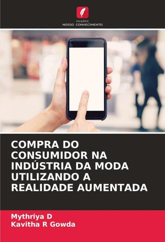 COMPRA DO CONSUMIDOR NA INDÚSTRIA DA MODA UTILIZANDO A REALIDADE AUMENTADA