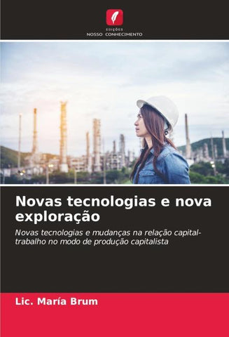Novas tecnologias e nova exploração