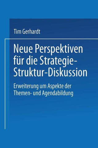 Neue Perspektiven für die Strategie-Struktur-Diskussion