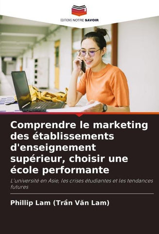 Comprendre le marketing des établissements d'enseignement supérieur, choisir une école performante