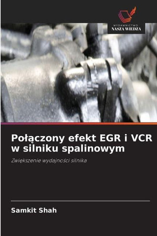 Po¿¿czony efekt EGR i VCR w silniku spalinowym
