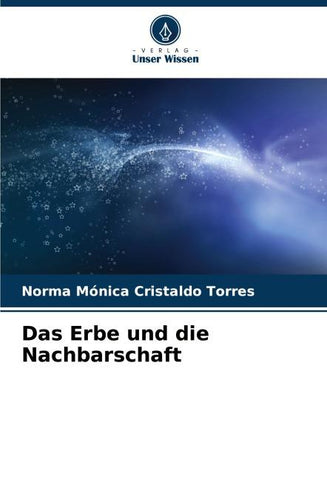 Das Erbe und die Nachbarschaft