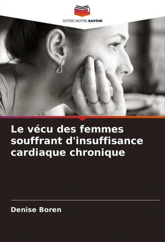 Le vécu des femmes souffrant d'insuffisance cardiaque chronique