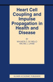 Heart Cell Coupling and Impulse Propagation in Health and Disease