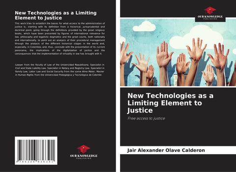 New Technologies as a Limiting Element to Justice