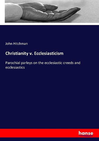 Christianity v. Ecclesiasticism