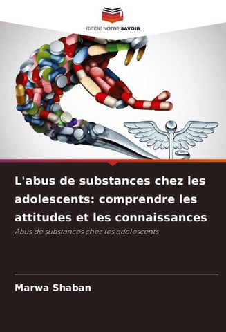 L'abus de substances chez les adolescents: comprendre les attitudes et les connaissances