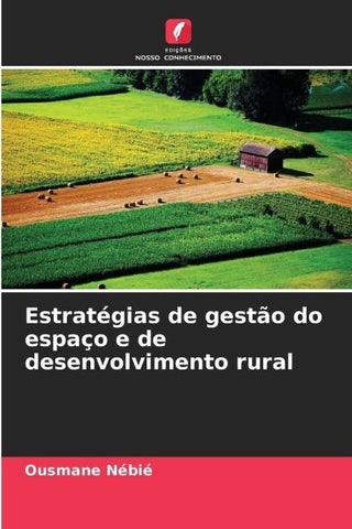 Estratégias de gestão do espaço e de desenvolvimento rural