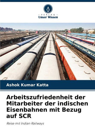 Arbeitszufriedenheit der Mitarbeiter der indischen Eisenbahnen mit Bezug auf SCR