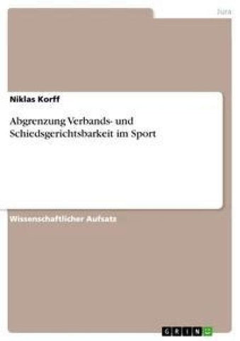 Abgrenzung Verbands- und Schiedsgerichtsbarkeit im Sport