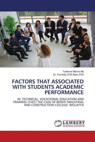 FACTORS THAT ASSOCIATED WITH STUDENTS ACADEMIC PERFORMANCE
