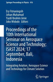 Proceedings of the 10th International Seminar on Aerospace Science and Technology; ISAST 2024; 17 September, Bali, Indonesia