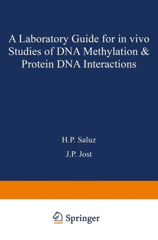 A laboratory guide for in vivo studies of DNA methylation and protein/DNA interactions
