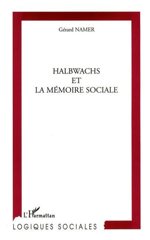 HALBWACHS ET LA MEMOIRE SOCIALE