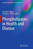 Phospholipases in Health and Disease