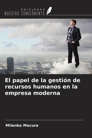 El papel de la gestión de recursos humanos en la empresa moderna