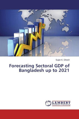 Forecasting Sectoral GDP of Bangladesh up to 2021