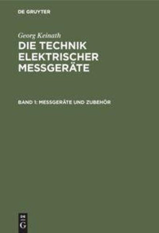Georg Keinath: Die Technik elektrischer Messgeräte / Messgeräte und Zubehör