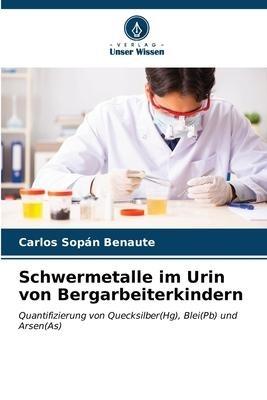 Schwermetalle im Urin von Bergarbeiterkindern