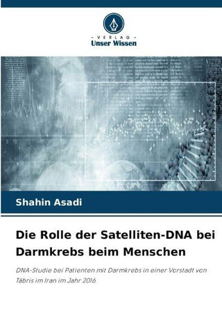Die Rolle der Satelliten-DNA bei Darmkrebs beim Menschen